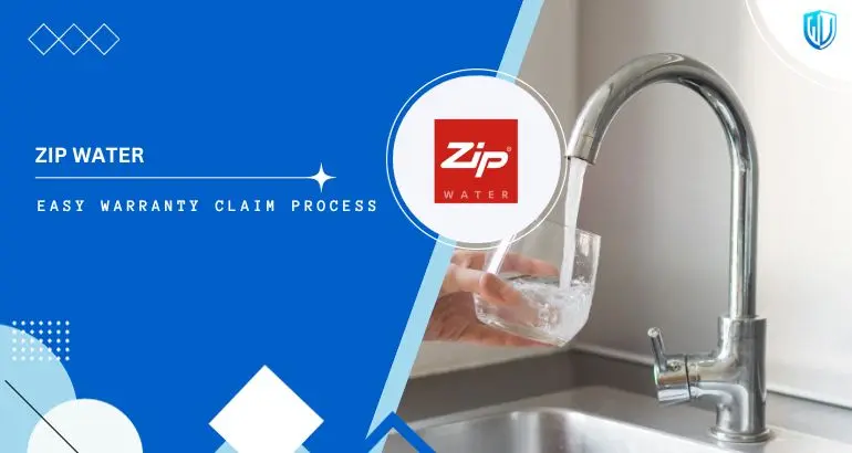 3 Simple Steps to claim Zip Water warranty