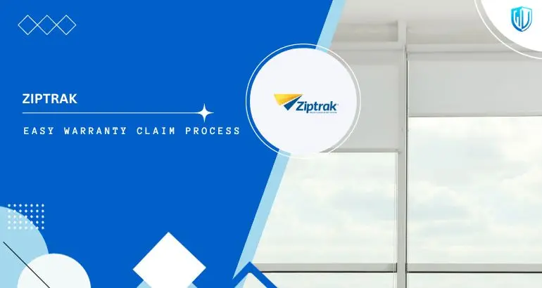 3 Simple Steps to claim Ziptrak Blinds warranty