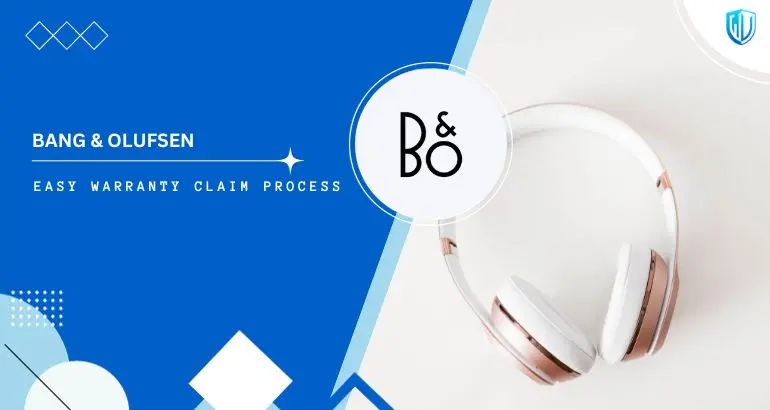 3 Simple Steps to claim Bang & Olufsen warranty