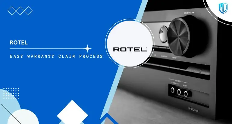 3 Simple Steps to claim Rotel warranty