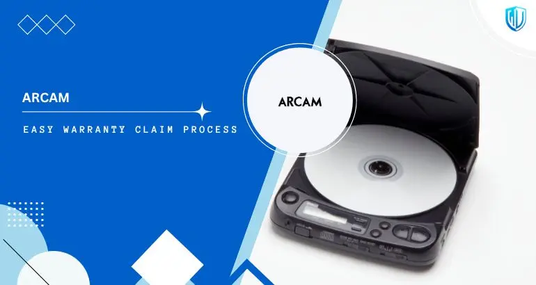 3 Simple Steps to claim Arcam warranty