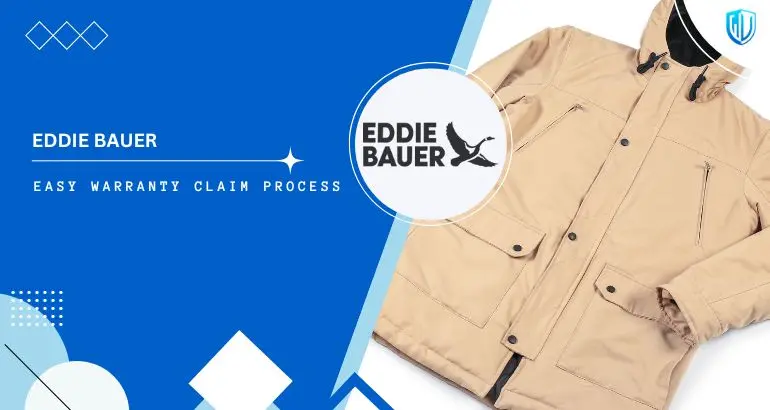 3 Simple Steps to claim Eddie Bauer warranty