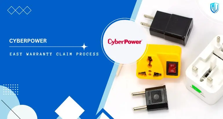 3 Simple Steps to claim CyberPower Systems warranty