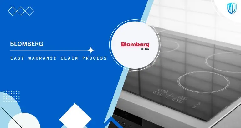3 Simple Steps to claim Blomberg Appliances warranty