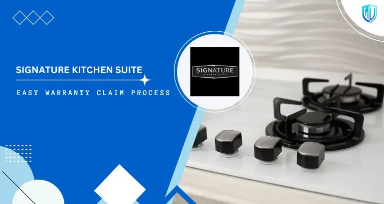 3 Simple Steps to claim Signature Kitchen Suite warranty