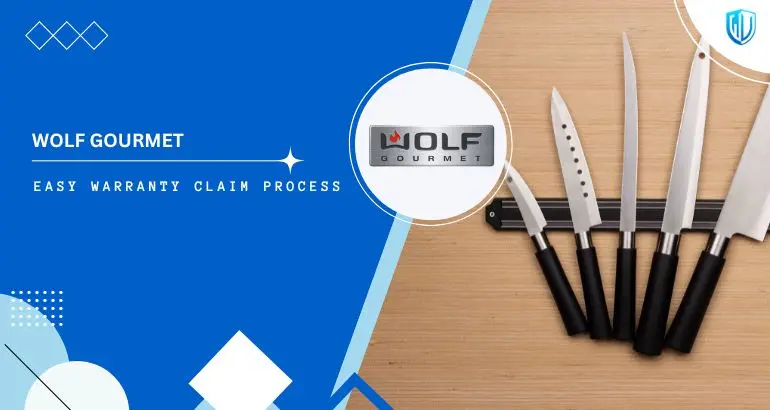 3 Simple Steps to claim Wolf Gourmet warranty