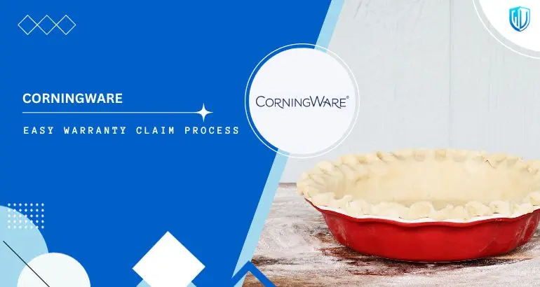 3 Simple Steps to claim CorningWare warranty