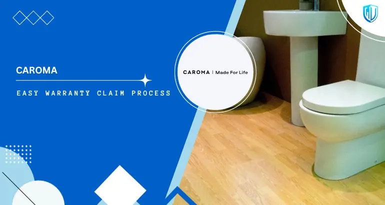 3 Simple Steps to claim Caroma warranty