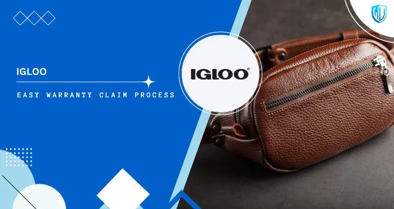 3 Simple Steps to claim Igloo Coolers warranty