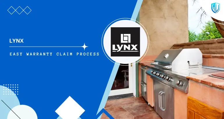 3 Simple Steps to claim Lynx Grills warranty
