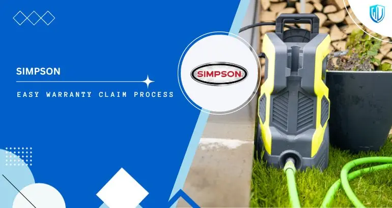 3 Simple Steps to claim Simpson Pressure Washer warranty
