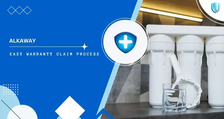 3 Simple Steps to claim Alkaway Water Filter warranty