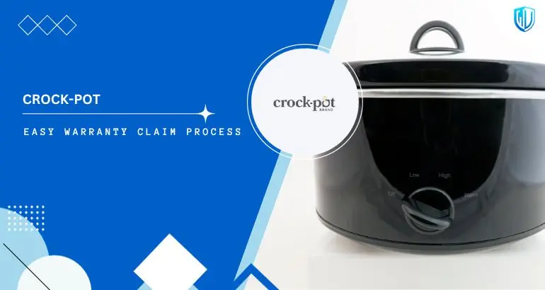 3 Simple Steps to claim Crock-Pot Cooker warranty