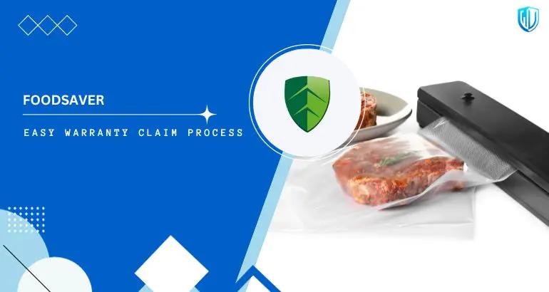 3 Simple Steps to claim FoodSaver Vacuum warranty