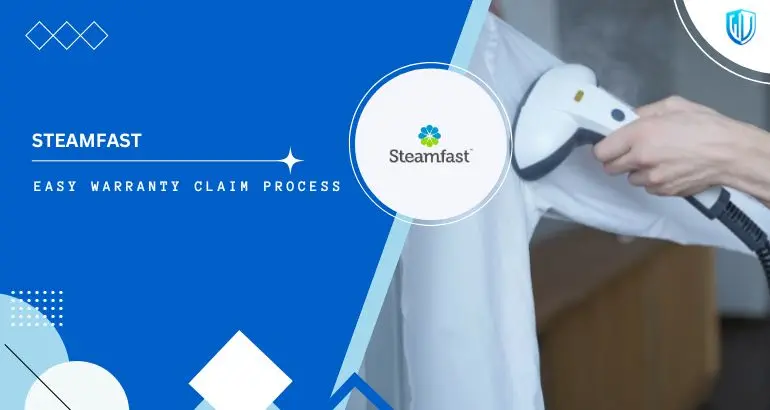 3 Simple Steps to claim Steamfast warranty