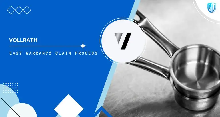 3 Simple Steps to claim Vollrath Kitchen Equipments warranty