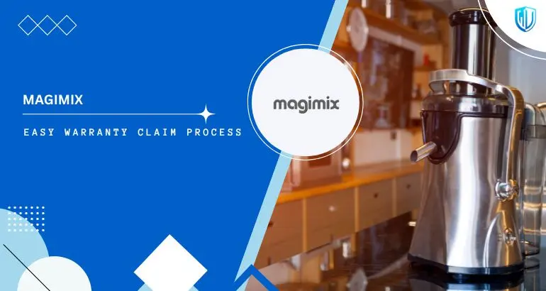 3 Simple Steps to claim Magimix Kitchen Appliances warranty