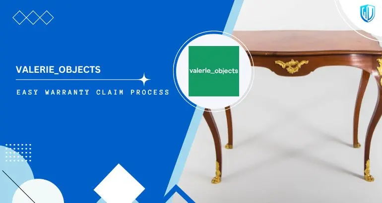 3 Simple Steps to claim Valerie Objects warranty