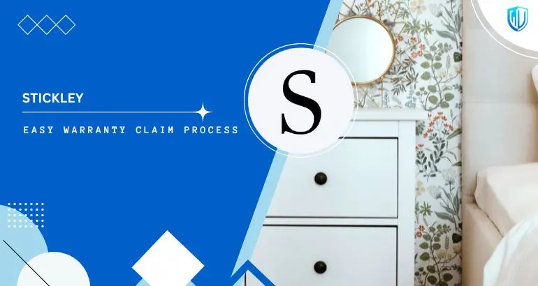 3 Simple Steps to claim Stickley warranty