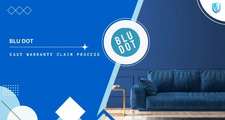 3 Simple Steps to claim Blu Dot warranty