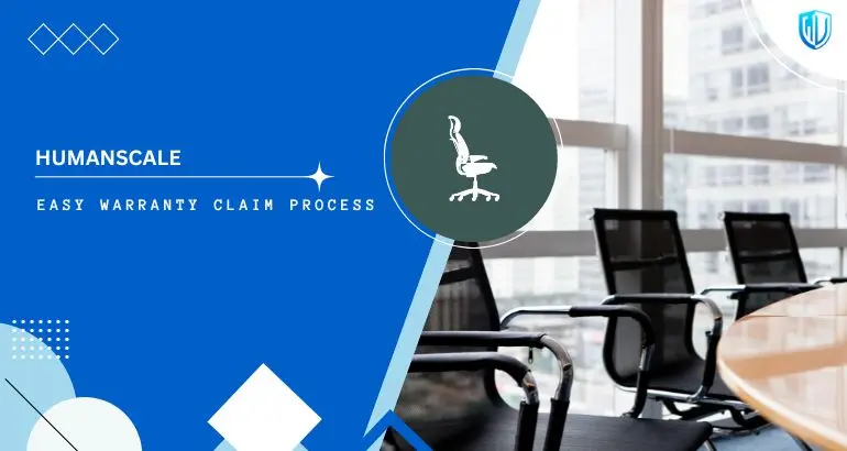3 Simple Steps to claim Humanscale Furniture warranty