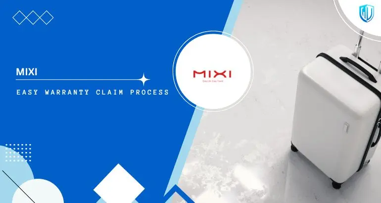 3 Simple Steps to claim Mixi Luggage warranty