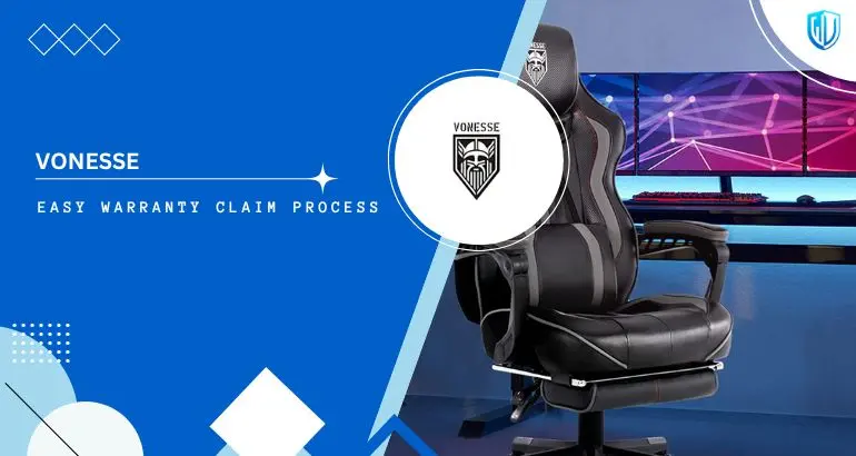 3 Simple Steps to claim Vonesse Gaming Chair warranty