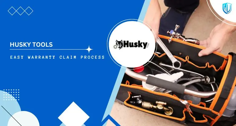 3 Simple Steps to claim Husky Tools warranty
