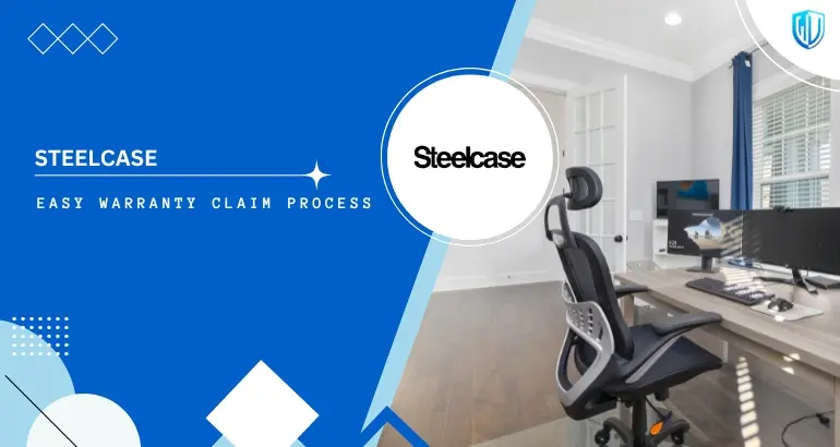 3 Simple Steps to claim Steelcase Furniture warranty
