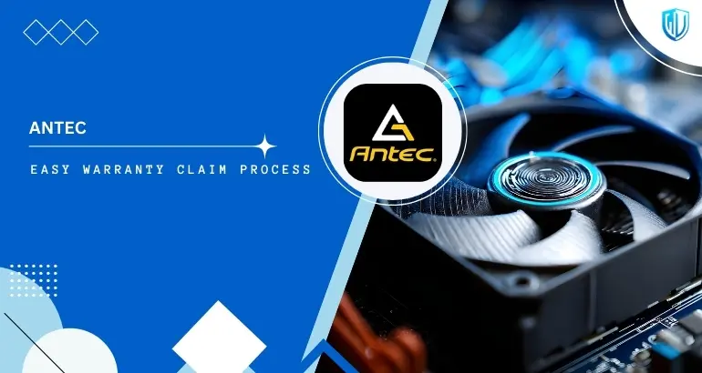 3 Simple Steps to claim Antec warranty