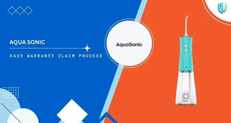 3 Simple Steps to claim aqua sonic warranty
