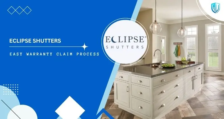 3 Simple Steps to claim Eclipse Shutters warranty