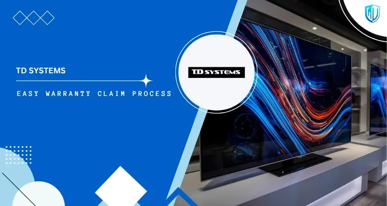 3 Simple Steps to claim TD Systems warranty